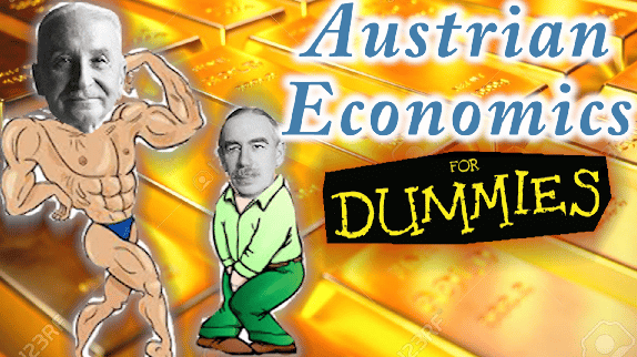 Austrian Economics Explained for Dummies! (Ludwig von Mises)