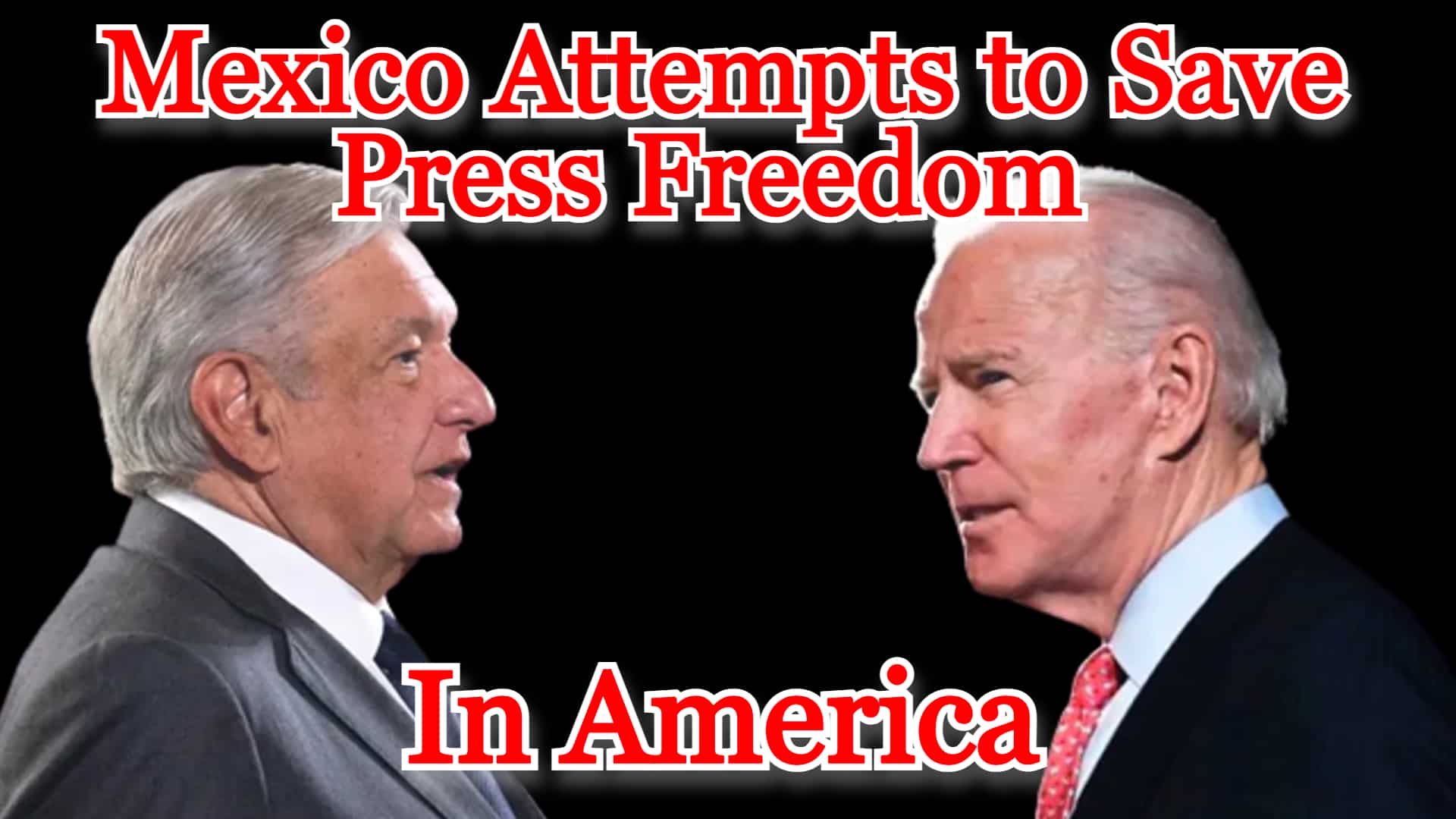 COI #304: Mexico Attempts to Save Press Freedom in America