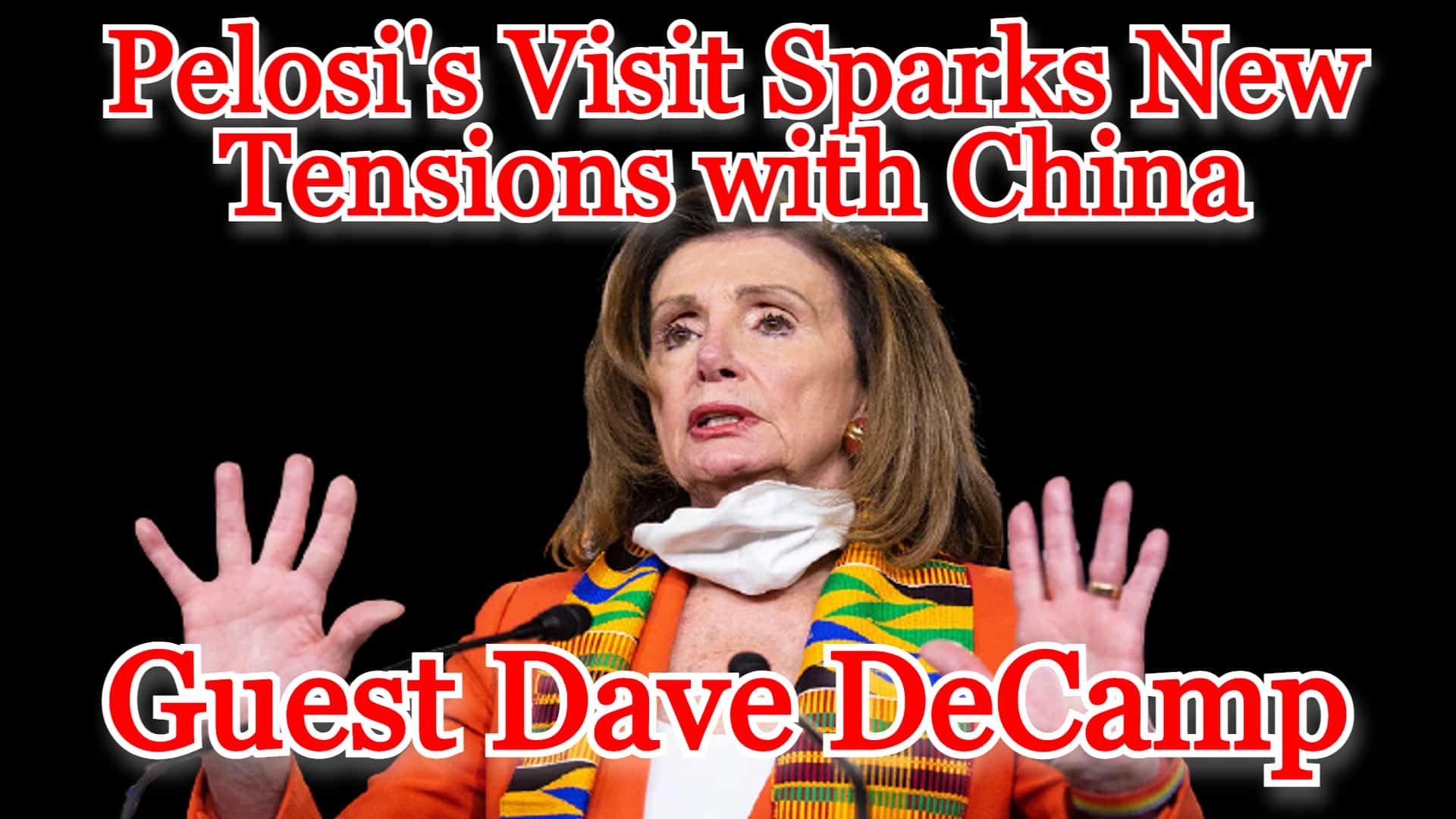 COI #309: Pelosi’s Visit Sparks New Tensions with China guest Dave DeCamp