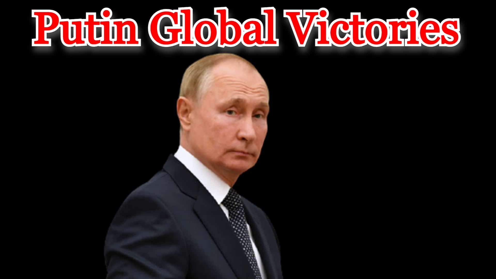 COI #326: Putin’s Global Victories