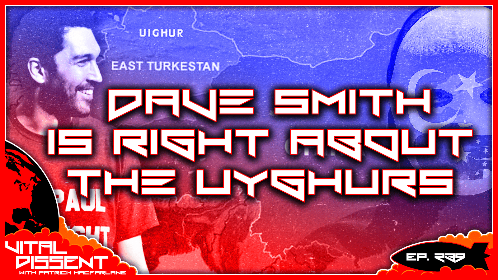 Dave Smith is Right About the Uyghurs Ep. 239