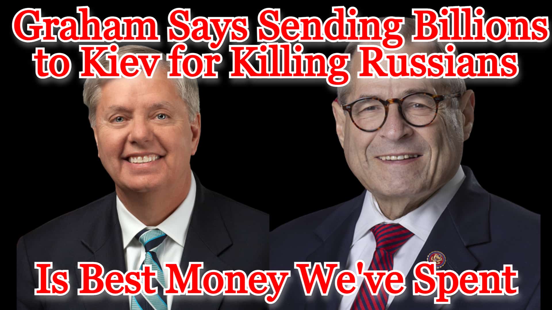 COI #427: Sen. Graham Says Sending Billions to Kiev for Killing Russians Is the Best Money We’ve Spent