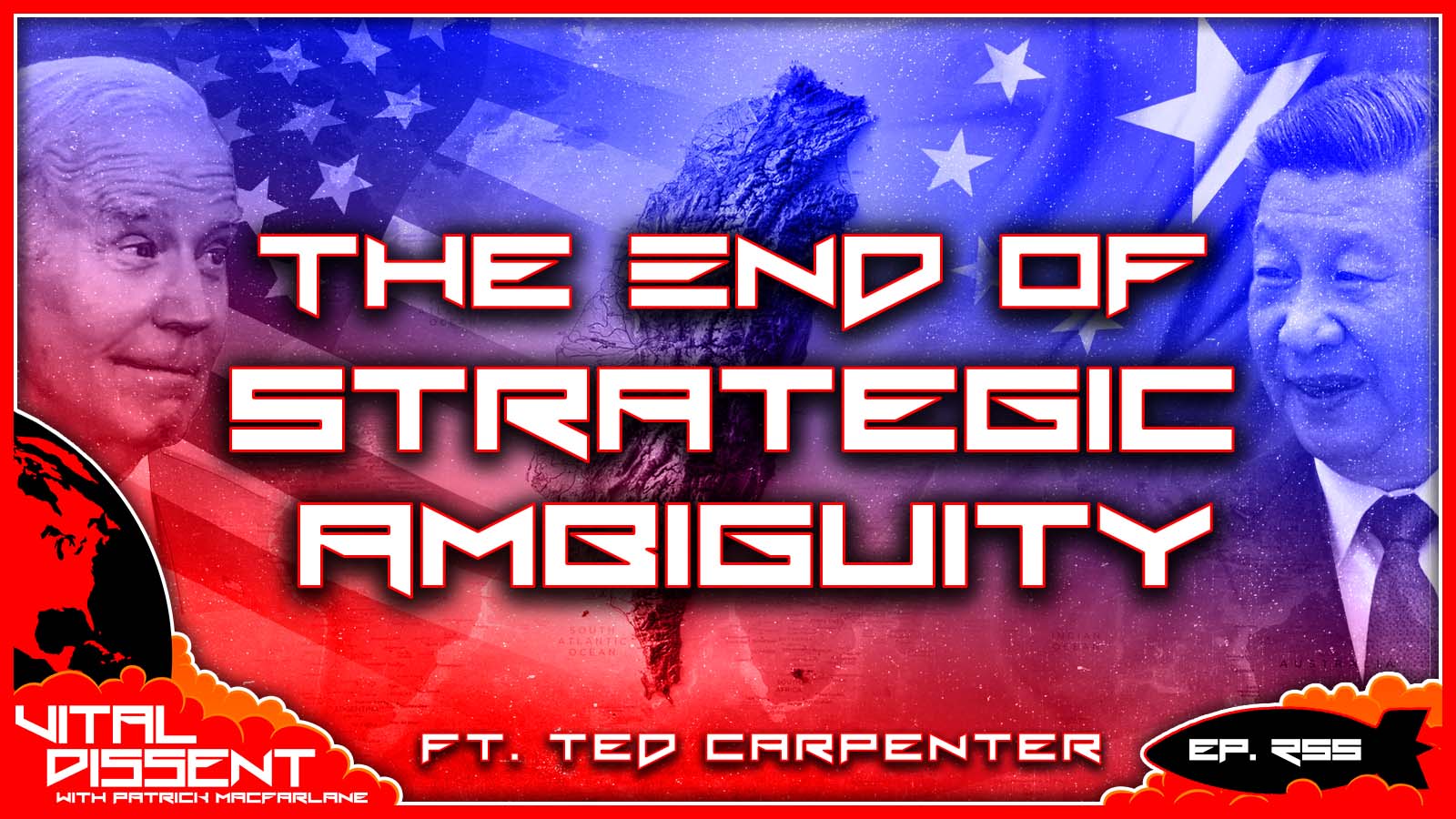 The End of Strategic Ambiguity ft. Ted Carpenter Ep. 255